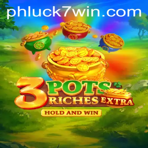 Discover the Exciting World of 3potsExtra at PHLUCK7.COM