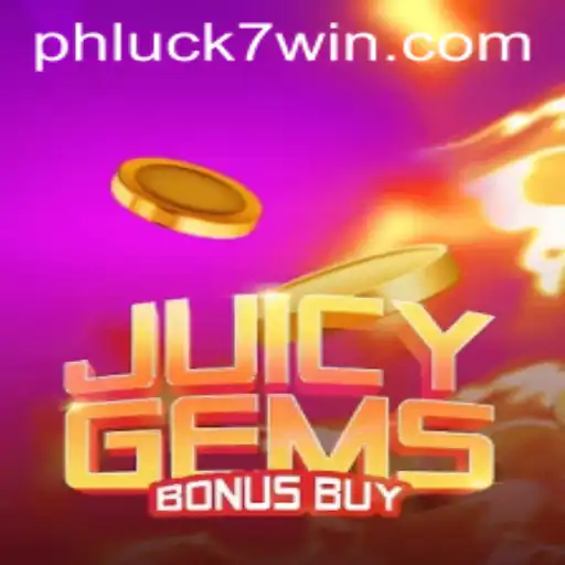 Unveiling JuicyGemsBonusBuy: A Gem-Packed Adventure with PHLUCK7.COM